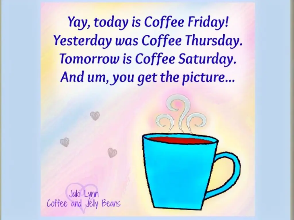 Every day is a coffee day